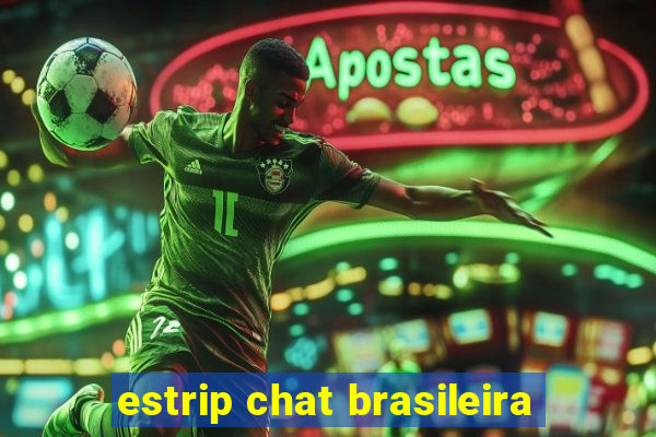 estrip chat brasileira